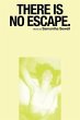 There Is No Escape. (eBook, ePUB) - Bild 1