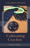 Cultivating Crochet: A Halloween Expression (eBook, ePUB)