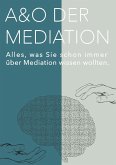 A&O Der Mediation! (eBook, ePUB) A&O Der Mediation! (eBook, ePUB)