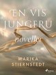 En vis jungfru : noveller (eBook, ePUB) - Bild 1