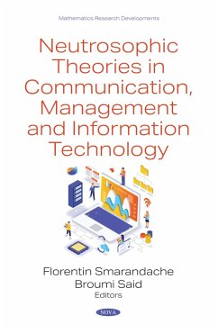 Neutrosophic Theories in Communication, Management and Information Technology (eBook, PDF)