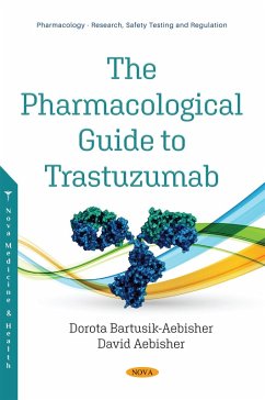 Pharmacological Guide to Trastuzumab (eBook, PDF) Pharmacological Guide to Trastuzumab (eBook, PDF)