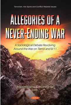 Allegories of a Never-Ending War: A Sociological Debate Revolving Around the War on Terror and 9/11 (eBook, PDF)