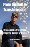 From Turmoil to Transformation (eBook, ePUB) From Turmoil to Transformation (eBook, ePUB)
