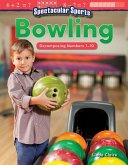 Spectacular Sports: Bowling (eBook, PDF)