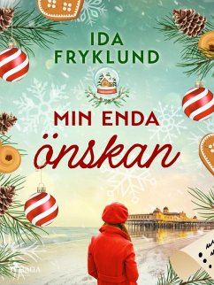 Min enda önskan (eBook, ePUB) - Fryklund, Ida