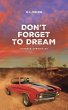 Don't Forget to Dream (eBook, ePUB) - Bild 1