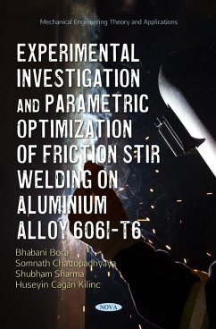Experimental Investigation and Parametric Optimization of Friction Stir Welding on Aluminium Alloy 6061-T6 (eBook, PDF)