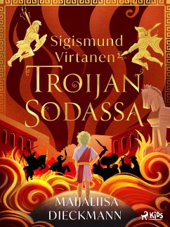 Sigismund Virtanen Troijan sodassa (eBook, ePUB) - Dieckmann, Maijaliisa