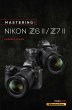 Mastering the Nikon Z6 II / Z7 II... - Bild 1