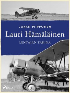 Lauri Hämäläinen: lentäjän tarina (eBook, ePUB) - Piipponen, Jukka