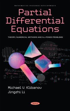 Partial Differential Equations: Theory, Numerical Methods and Ill-Posed Problems (eBook, PDF) Partial Differential Equations: Theory, Numerical Methods and Ill-Posed Problems (eBook, PDF)