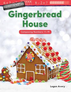 Engineering Marvels: Gingerbread House (eBook, PDF) - Avery, Logan