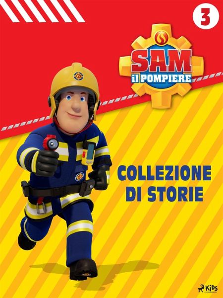 Sam il Pompiere - Collezione di storie 3 (eBook, ePUB)