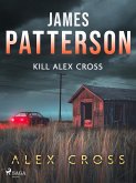 Kill Alex Cross (eBook, ePUB)