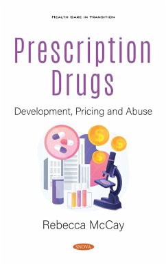 Prescription Drugs: Development, Pricing and Abuse (eBook, PDF)