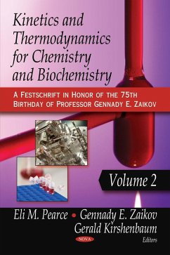 Cover Kinetics and Thermodynamics for Chemistry and Biochemistry. Volume 2 (A Festschrift in Honor of the 75th Birthday of Professor Gennady E. Zaikov) (eBook, PDF)