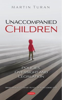 Unaccompanied Children: Policies, Oversight and Legislation (eBook, PDF)