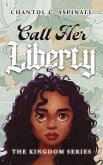 Call Her Liberty: Sweet Historical Romance (The Kingdom Series Book 1) (eBook, ePUB)