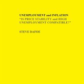 UNEMPLOYMENT and INFLATION IS PRICE STABILITY and HIGH UNEMPLOYMENT COMPATIBLE? (eBook, ePUB) UNEMPLOYMENT and INFLATION IS PRICE STABILITY and HIGH UNEMPLOYMENT COMPATIBLE? (eBook, ePUB)