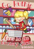 Go Ruthie Goes to the Grocery Store! (eBook, ePUB)