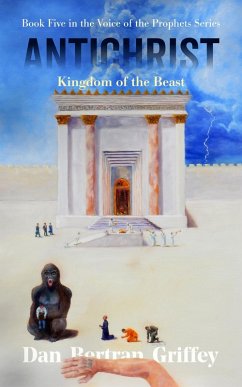 Cover Antichrist: Kingdom of the Beast (VOICE OF THE PROPHETS, #5) (eBook, ePUB)