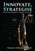 Innovate, Strategise: Build Strong Leadership for a Profitable Law Firm (eBook, ePUB) Innovate, Strategise: Build Strong Leadership for a Profitable Law Firm (eBook, ePUB)