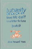 Lunanity Love Life Cult Love Letter for Luna Book 18 (eBook, ePUB)