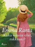 Kuka oikein olet, rakkaani? (eBook, ePUB) Kuka oikein olet, rakkaani? (eBook, ePUB)