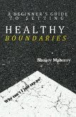 A Beginner's Guide to Setting Healthy Boundaries (eBook, ePUB)