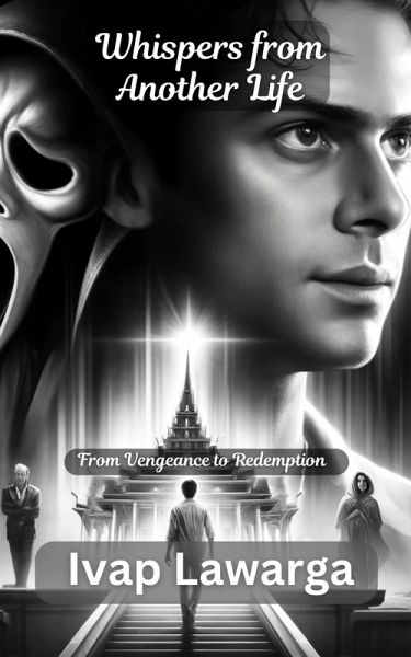 Whispers from Another Life: From Vengeance to Redemption (Past Life) (eBook, ePUB)