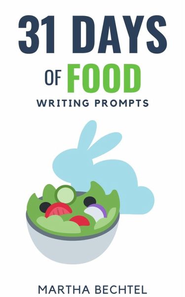 31 Days of Food (Writing Prompts) (eBook, ePUB) 31 Days of Food (Writing Prompts) (eBook, ePUB)