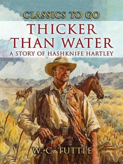 Cover Thicker Than Water A Story Of Hashknife Hartley (eBook, ePUB)