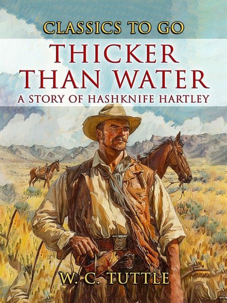 Thicker Than Water A Story Of Hashknife Hartley (eBook, ePUB)