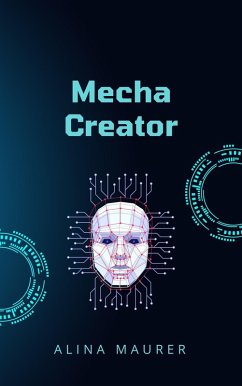 Cover Mecha Creator (Cyber ¿¿Mecha Series, #1) (eBook, ePUB)