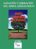 Sanación y liberación del árbol genealógico (eBook, ePUB)