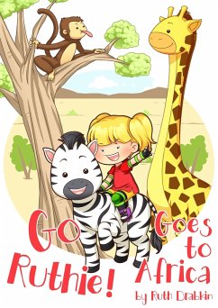 Go Ruthie Goes to Africa! (eBook, ePUB) - Drabkin, Ruth