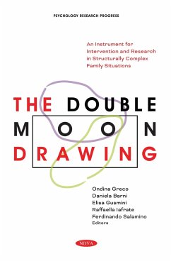 Double Moon Drawing: An Instrument for Intervention and Research in Structurally Complex Family Situations (eBook, PDF)
