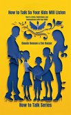 How to Talk So Your Kids Will Listen (How to Talk to) (eBook, ePUB) How to Talk So Your Kids Will Listen (How to Talk to) (eBook, ePUB)