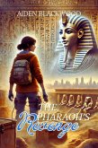 The Pharaoh's Revenge (eBook, ePUB) The Pharaoh's Revenge (eBook, ePUB)