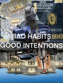 Bad Habits Good Intentions (eBook, ePUB) Bad Habits Good Intentions (eBook, ePUB)