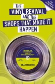 The Vinyl Revival and the Shops That Made It Happen (eBook, ePUB)