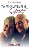 The Pregnant Pause of Grief (eBook, ePUB) The Pregnant Pause of Grief (eBook, ePUB)
