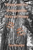 Hoyen and the Unstoppable Force of Honey (eBook, ePUB) Hoyen and the Unstoppable Force of Honey (eBook, ePUB)