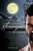 Once Upon A Stranger - Victor (eBook, ePUB) Once Upon A Stranger - Victor (eBook, ePUB)
