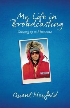 My Life in Broadcasting (eBook, ePUB) - Neufeld, Quent