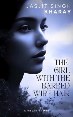 Cover The Girl With The Barbed Wire Hair (eBook, ePUB)