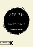 Ateizm: Teori ve Pratik (eBook, ePUB)