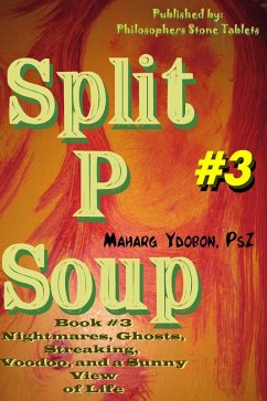 Cover Split P Soup: Nightmares, Ghosts, Streaking, and a Sunny View of Life (Book #3) (eBook, ePUB)