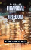 Financial Freedom (eBook, ePUB) Financial Freedom (eBook, ePUB)
